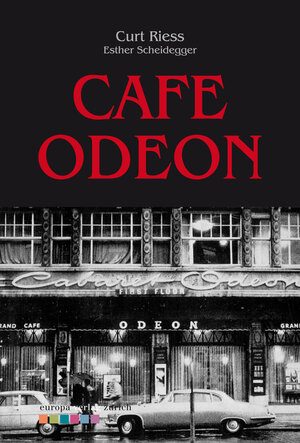 Buchcover Café Odeon | Curt Riess | EAN 9783906272382 | ISBN 3-906272-38-9 | ISBN 978-3-906272-38-2
