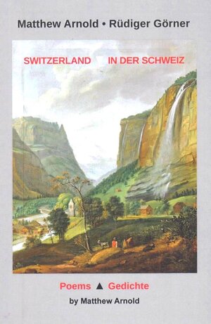 Buchcover SWITZERLAND --- IN DER SCHWEIZ | MATTHEW ARNOLD | EAN 9783906273495 | ISBN 3-906273-49-0 | ISBN 978-3-906273-49-5