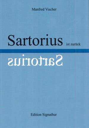 Buchcover Dr. Sartorius ist zurück | Manfred Vischer | EAN 9783906273501 | ISBN 3-906273-50-4 | ISBN 978-3-906273-50-1