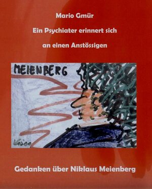 Buchcover EIN PSYCHIATER ERINNERT SICH AN EINEN ANSTÖSSIGEN. | Mario Gmür | EAN 9783906273518 | ISBN 3-906273-51-2 | ISBN 978-3-906273-51-8