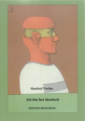 Buchcover ICH BIN FAST IDENTISCH | Manfred Vischer | EAN 9783906273525 | ISBN 3-906273-52-0 | ISBN 978-3-906273-52-5