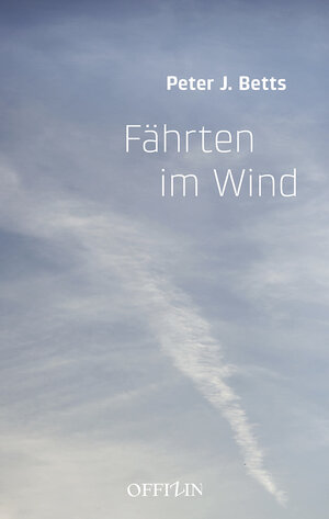 Buchcover Fährten im Wind | Peter J. Betts | EAN 9783906276564 | ISBN 3-906276-56-2 | ISBN 978-3-906276-56-4