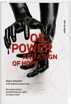 Buchcover Oil, power and a sign of hope | Klaus Stieglitz | EAN 9783906304021 | ISBN 3-906304-02-7 | ISBN 978-3-906304-02-1