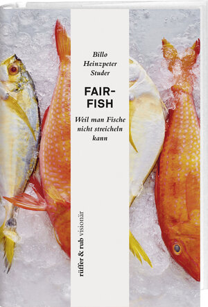 Buchcover fair-fish | Billo Heinzpeter Studer | EAN 9783906304670 | ISBN 3-906304-67-1 | ISBN 978-3-906304-67-0