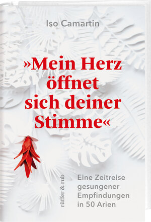 Buchcover »Mein Herz öffnet sich deiner Stimme« | Iso Camartin | EAN 9783906304793 | ISBN 3-906304-79-5 | ISBN 978-3-906304-79-3
