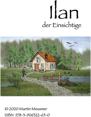 Buchcover Ilan, der Einsichtige | Martin Messmer | EAN 9783906322650 | ISBN 3-906322-65-3 | ISBN 978-3-906322-65-0