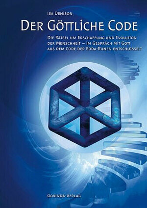 Buchcover Der göttliche Code | Isa Denison | EAN 9783906347707 | ISBN 3-906347-70-2 | ISBN 978-3-906347-70-7