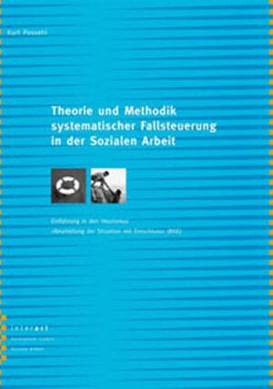 Buchcover Theorie und Methodik systematischer Fallsteuerung in der Sozialen Arbeit | Kurt Possehl | EAN 9783906413525 | ISBN 3-906413-52-7 | ISBN 978-3-906413-52-5
