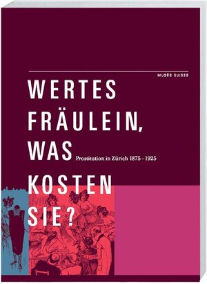 Buchcover Wertes Fräulein, was kosten Sie?  | EAN 9783906419701 | ISBN 3-906419-70-3 | ISBN 978-3-906419-70-1