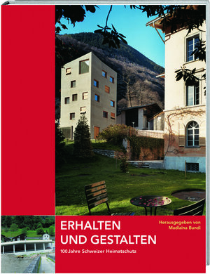 Buchcover Erhalten und Gestalten | EAN 9783906419978 | ISBN 3-906419-97-5 | ISBN 978-3-906419-97-8