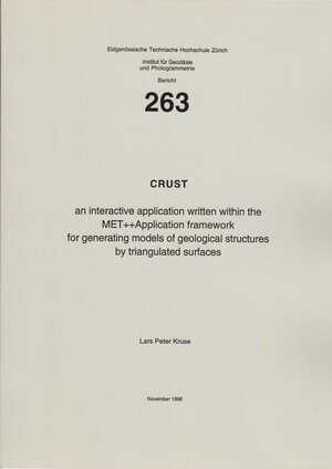 Buchcover CRUST an interactive application written within the MET++ Application framework for generating models of geological structures by triangulated surfaces | L P Kruse | EAN 9783906513898 | ISBN 3-906513-89-0 | ISBN 978-3-906513-89-8