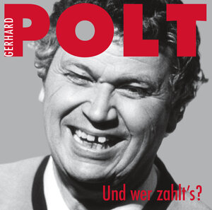 Buchcover Und wer zahlt's? | Gerhard Polt | EAN 9783906547367 | ISBN 3-906547-36-1 | ISBN 978-3-906547-36-7