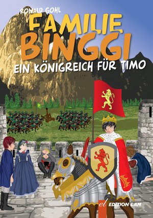 Buchcover Familie Binggi - Ein Königreich für Timo | Ronald Gohl | EAN 9783906691671 | ISBN 3-906691-67-5 | ISBN 978-3-906691-67-1