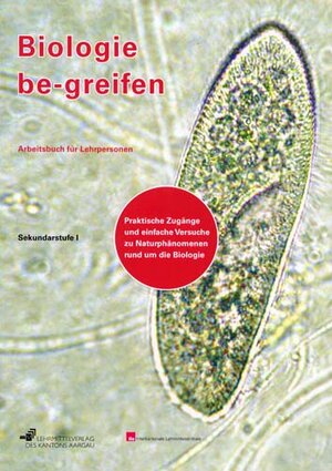Buchcover Biologie be-greifen - Praktische Zugänge und einfache Versuche zu... / Kommentar für Lehrpersonen | Sabine Baumann | EAN 9783906738390 | ISBN 3-906738-39-6 | ISBN 978-3-906738-39-0