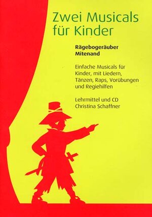 Buchcover Zwei Musicals für Kinder | Christina Schaffner | EAN 9783906738543 | ISBN 3-906738-54-X | ISBN 978-3-906738-54-3