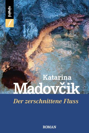 Buchcover Der zerschnittene Fluß | Katarina Madovčik | EAN 9783906739984 | ISBN 3-906739-98-8 | ISBN 978-3-906739-98-4