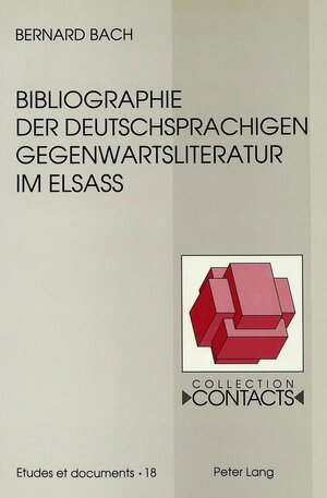 Buchcover Bibliographie der deutschsprachigen Gegenwartsliteratur im Elsaß | Bernard Bach | EAN 9783906750040 | ISBN 3-906750-04-3 | ISBN 978-3-906750-04-0