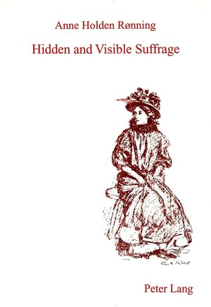 Buchcover Hidden and Visible Suffrage | Anne Holden Ronning | EAN 9783906750071 | ISBN 3-906750-07-8 | ISBN 978-3-906750-07-1