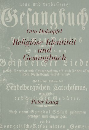 Buchcover Religiöse Identität und Gesangbuch | Otto Holzapfel | EAN 9783906760223 | ISBN 3-906760-22-7 | ISBN 978-3-906760-22-3