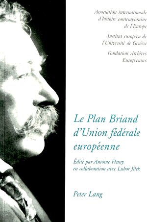 Buchcover Le Plan Briand d'Union fédérale européenne- The Briand Plan of a European federal union- Der Briand-Plan eines europäischen Bundessystems | EAN 9783906760612 | ISBN 3-906760-61-8 | ISBN 978-3-906760-61-2