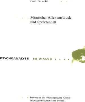 Buchcover Mimischer Affektausdruck und Sprachinhalt | Cord Benecke | EAN 9783906768069 | ISBN 3-906768-06-6 | ISBN 978-3-906768-06-9