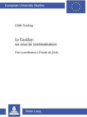 Buchcover Le Gusiilay : un essai de systématisation | Odile Tendeng | EAN 9783906770932 | ISBN 3-906770-93-1 | ISBN 978-3-906770-93-2