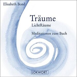 Buchcover Träume - LichtRäume | Elisabeth Bond | EAN 9783906786704 | ISBN 3-906786-70-6 | ISBN 978-3-906786-70-4