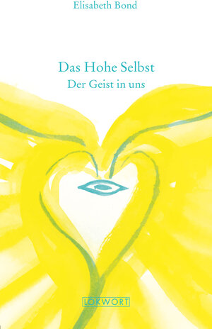 Buchcover Das Hohe Selbst | Elisabeth Bond | EAN 9783906786841 | ISBN 3-906786-84-6 | ISBN 978-3-906786-84-1