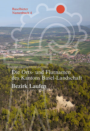 Buchcover Die Orts- und Flurnamen des Kantons Basel-Landschaft  | EAN 9783906819136 | ISBN 3-906819-13-2 | ISBN 978-3-906819-13-6