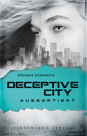 Buchcover Deceptive City (Band 1): Aussortiert | Stefanie Scheurich | EAN 9783906829906 | ISBN 3-906829-90-1 | ISBN 978-3-906829-90-6