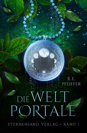 Buchcover Die Weltportale (Band 1) | B. E. Pfeiffer | EAN 9783906829920 | ISBN 3-906829-92-8 | ISBN 978-3-906829-92-0