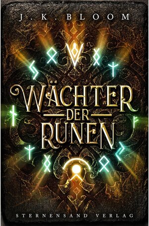 Buchcover Wächter der Runen / Wächter der Runen Bd.1 | J. K. Bloom | EAN 9783906829951 | ISBN 3-906829-95-2 | ISBN 978-3-906829-95-1