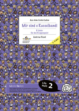 Buchcover LILA02 Mir sind e Rasselbandi, Liederheft | Andrew Bond | EAN 9783906849430 | ISBN 3-906849-43-0 | ISBN 978-3-906849-43-0