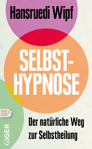Buchcover Selbsthypnose | Hansruedi Wipf | EAN 9783906872100 | ISBN 3-906872-10-6 | ISBN 978-3-906872-10-0