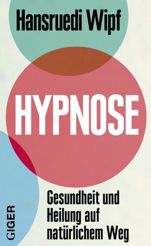 Buchcover Hypnose | Hansruedi Wipf | EAN 9783906872384 | ISBN 3-906872-38-6 | ISBN 978-3-906872-38-4