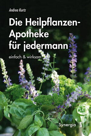 Buchcover Die Heilpflanzen-Apotheke | Andrea Kurtz | EAN 9783906873015 | ISBN 3-906873-01-3 | ISBN 978-3-906873-01-5