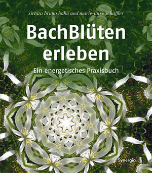 Buchcover Bachblüten erleben | Sirtaro Bruno Hahn | EAN 9783906873138 | ISBN 3-906873-13-7 | ISBN 978-3-906873-13-8