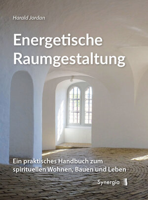 Buchcover Energetische Raumgestaltung | Harald Jordan | EAN 9783906873251 | ISBN 3-906873-25-0 | ISBN 978-3-906873-25-1