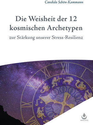 Buchcover Die Weisheit der 12 Archetypen | Candida Schön-Kammann | EAN 9783906873459 | ISBN 3-906873-45-5 | ISBN 978-3-906873-45-9