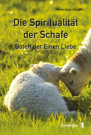 Buchcover Die Spiritualität der Schafe | Marie-Luise Schäffler | EAN 9783906873855 | ISBN 3-906873-85-4 | ISBN 978-3-906873-85-5