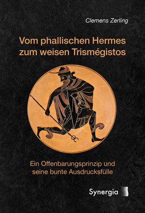 Buchcover Vom phallischen Hermes zum weisen Trismégistos | Clemens Zerling | EAN 9783906873909 | ISBN 3-906873-90-0 | ISBN 978-3-906873-90-9