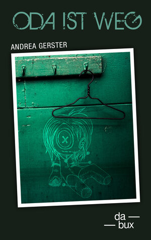 Buchcover Oda ist weg | Andrea Gerster | EAN 9783906876061 | ISBN 3-906876-06-3 | ISBN 978-3-906876-06-1