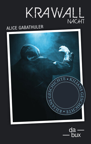 Buchcover Krawallnacht - Kilian | Alice Gabathuler | EAN 9783906876153 | ISBN 3-906876-15-2 | ISBN 978-3-906876-15-3