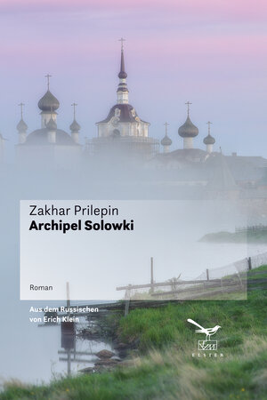 Buchcover Archipel Solowki | Zakhar Prilepin | EAN 9783906903095 | ISBN 3-906903-09-5 | ISBN 978-3-906903-09-5