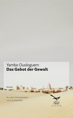 Buchcover Das Gebot der Gewalt | Yambo Ouologuem | EAN 9783906903118 | ISBN 3-906903-11-7 | ISBN 978-3-906903-11-8