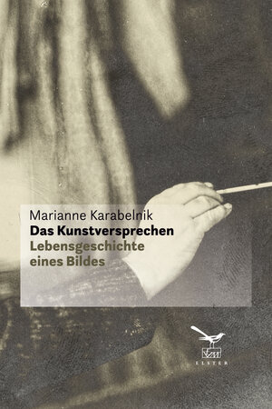 Buchcover Das Kunstversprechen | Marianne Karabelnik | EAN 9783906903897 | ISBN 3-906903-89-3 | ISBN 978-3-906903-89-7