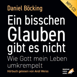 Buchcover Ein bisschen Glauben gibt es nicht | Daniel Böcking | EAN 9783906904047 | ISBN 3-906904-04-0 | ISBN 978-3-906904-04-7