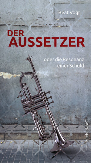 Buchcover Der Aussetzer | Beat Vogt | EAN 9783906907079 | ISBN 3-906907-07-4 | ISBN 978-3-906907-07-9