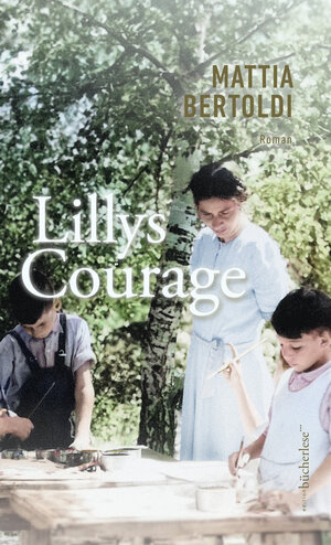 Buchcover Lillys Courage | Mattia Bertoldi | EAN 9783906907819 | ISBN 3-906907-81-3 | ISBN 978-3-906907-81-9