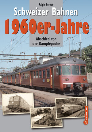 Buchcover Schweizer Bahnen - 1960er-Jahre | Ralph Bernet | EAN 9783906909080 | ISBN 3-906909-08-5 | ISBN 978-3-906909-08-0
